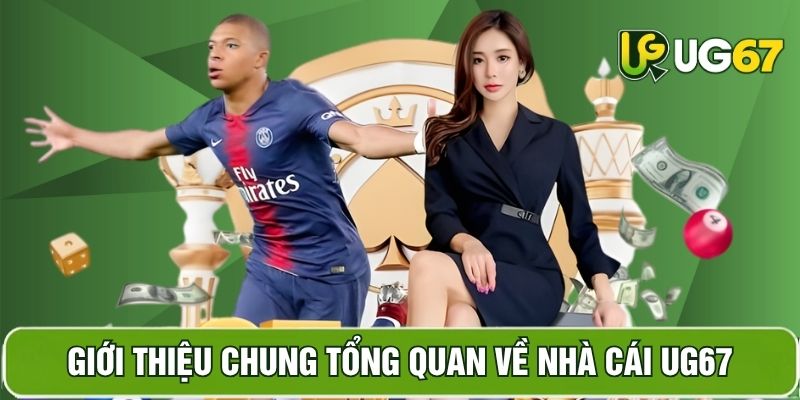 Tổng quan về UG67